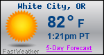Weather Forecast for White City, OR