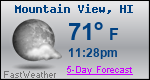 Weather Forecast for Mountain View, HI