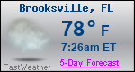 Weather Forecast for Brooksville, FL