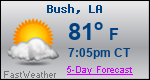 Weather Forecast for Bush, LA