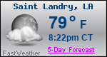 Weather Forecast for Saint Landry, LA