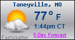 Weather Forecast for Taneyville, MO