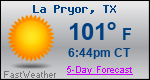 Weather Forecast for La Pryor, TX