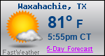 Weather Forecast for Waxahachie, TX