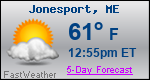 Weather Forecast for Jonesport, ME