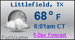 Weather Forecast for Littlefield, TX
