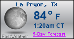 Weather Forecast for La Pryor, TX