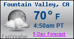 Weather Forecast for Fountain Valley, CA