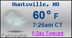 Weather Forecast for Huntsville, MO