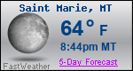 Weather Forecast for Saint Marie, MT