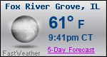 Weather Forecast for Fox River Grove, IL