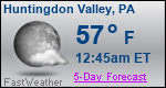 Weather Forecast for Huntingdon Valley, PA