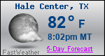 Weather Forecast for Hale Center, TX