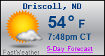 Weather Forecast for Driscoll, ND