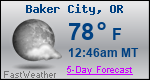 Weather Forecast for Baker City, OR