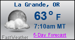 Weather Forecast for La Grande, OR