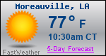 Weather Forecast for Moreauville, LA