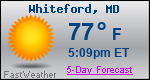 Weather Forecast for Whiteford, MD