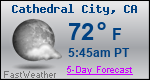 Weather Forecast for Cathedral City, CA