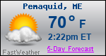 Weather Forecast for Pemaquid, ME