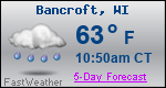 Weather Forecast for Bancroft, WI