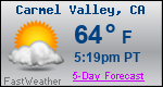 Weather Forecast for Carmel Valley, CA