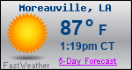Weather Forecast for Moreauville, LA