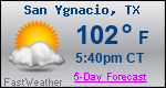 Weather Forecast for San Ygnacio, TX