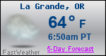Weather Forecast for La Grande, OR