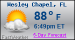 Weather Forecast for Wesley Chapel, FL