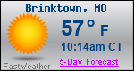 Weather Forecast for Brinktown, MO