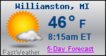 Weather Forecast for Williamston, MI
