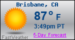 Weather Forecast for Brisbane, CA