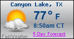 Weather Forecast for Canyon Lake, TX