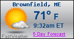 Weather Forecast for Brownfield, ME