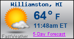 Weather Forecast for Williamston, MI