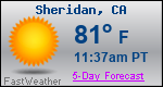 Weather Forecast for Sheridan, CA