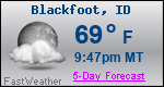 Weather Forecast for Blackfoot, ID