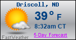 Weather Forecast for Driscoll, ND