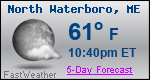 Weather Forecast for North Waterboro, ME