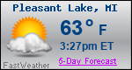 Weather Forecast for Pleasant Lake, MI