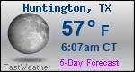Weather Forecast for Huntington, TX