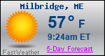 Weather Forecast for Milbridge, ME