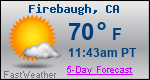 Weather Forecast for Firebaugh, CA