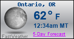 Weather Forecast for Ontario, OR