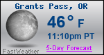 Weather Forecast for Grants Pass, OR