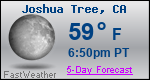 Weather Forecast for Joshua Tree, CA