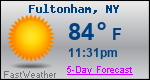 Weather Forecast for Fultonham, NY