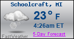 Weather Forecast for Schoolcraft, MI