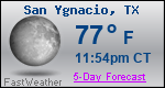 Weather Forecast for San Ygnacio, TX